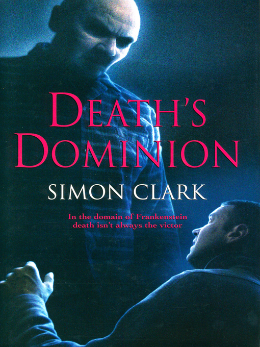 Title details for Death's Dominion by Simon Clark - Available